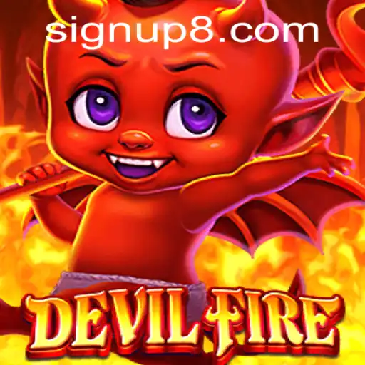 Exploring the Thrilling World of DevilFire: Sign Up Today